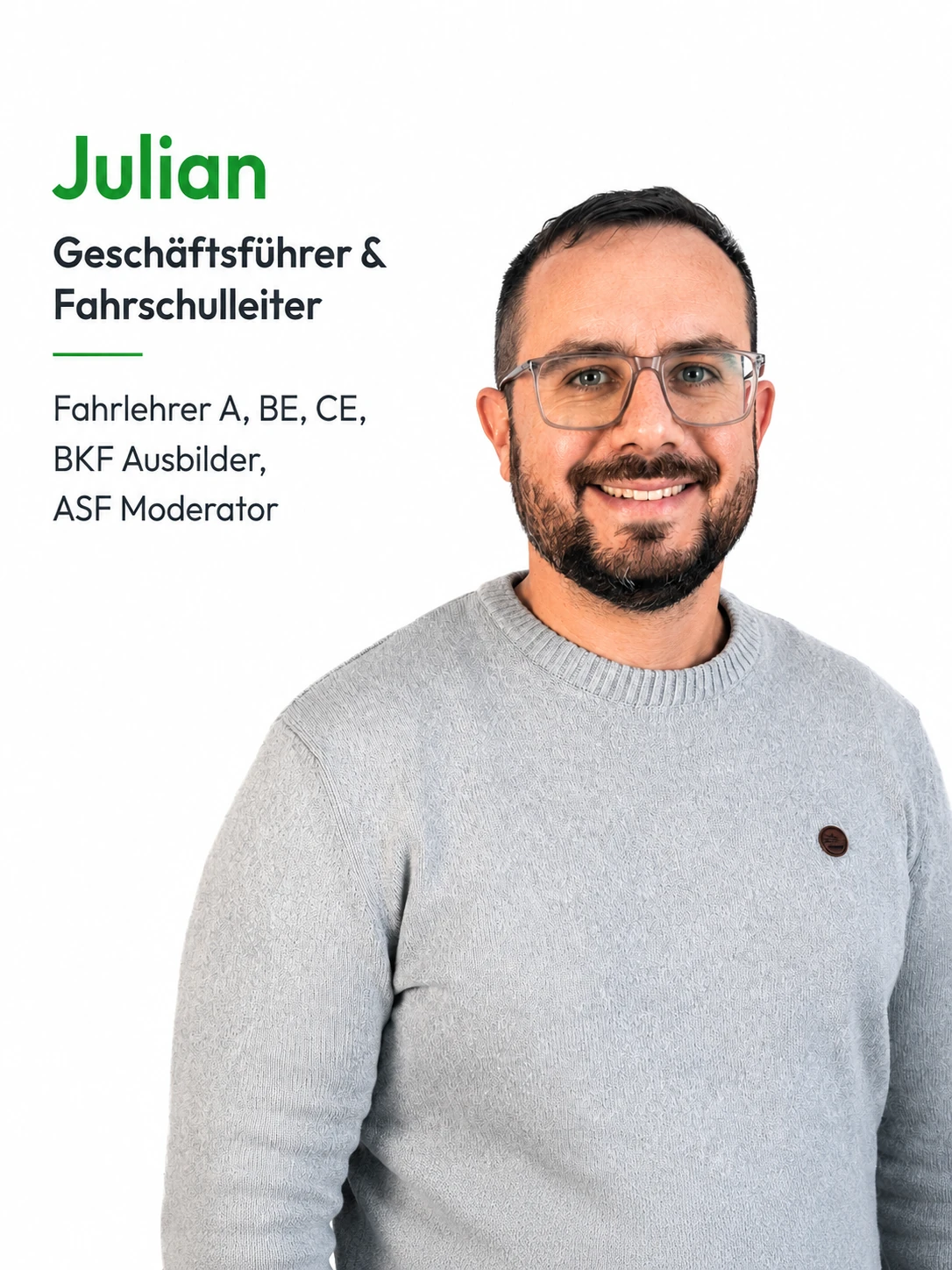 Porträt von Julian – Geschäftsführer & Fahrschulleiter – Fahrlehrer A, BE, CE · BKF-Ausbilder · ASF-Moderator